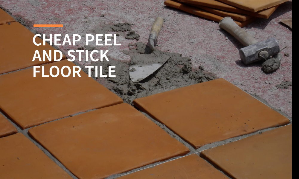 cheap peel and stick floor tile