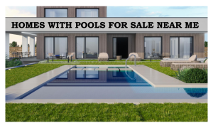 homes with pools for sale near me