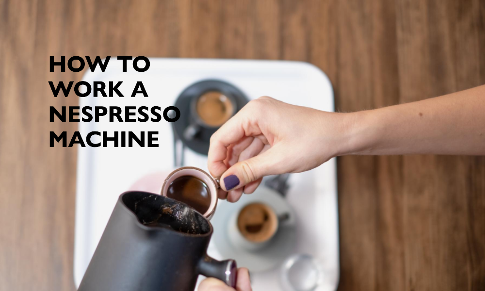 how to work a nespresso machine