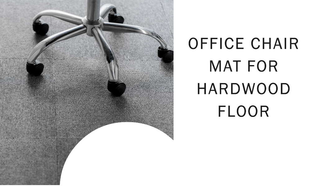 office chair mat for hardwood floor