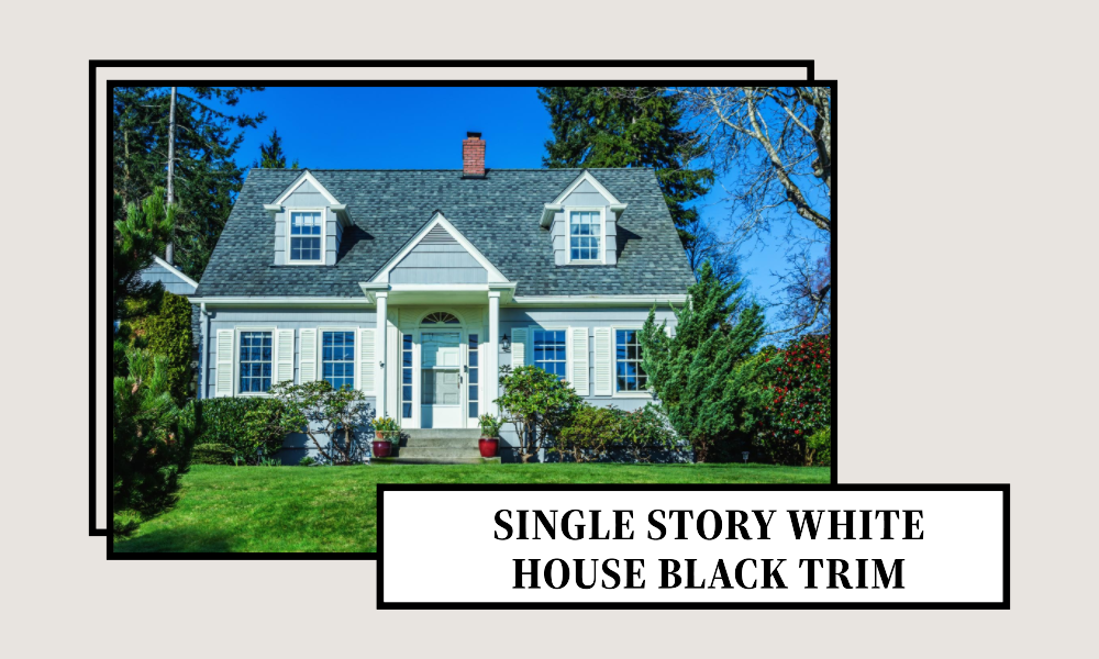 single story white house black trim